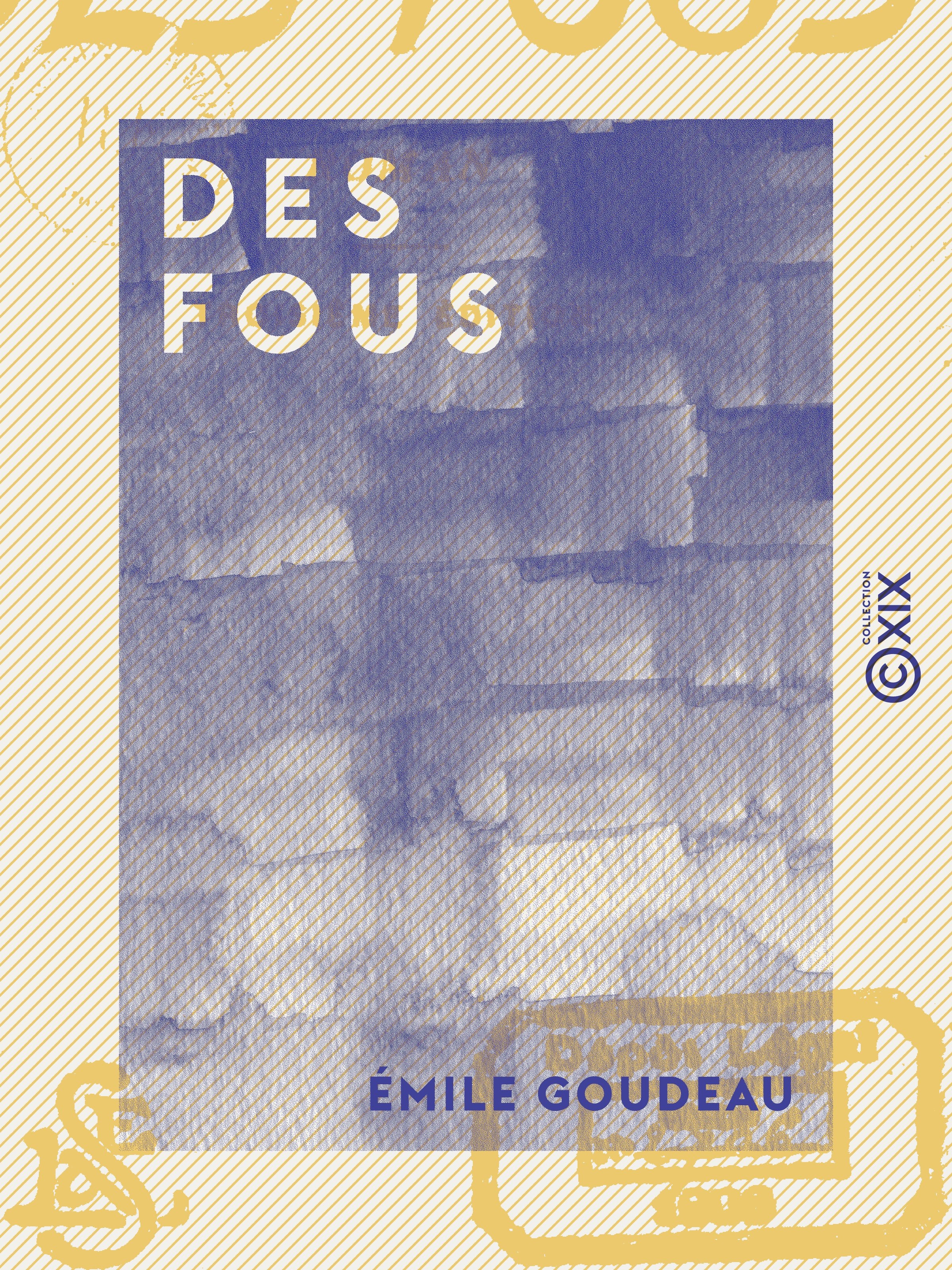 Couverture ebook de Des fous, de Emile Goudeau