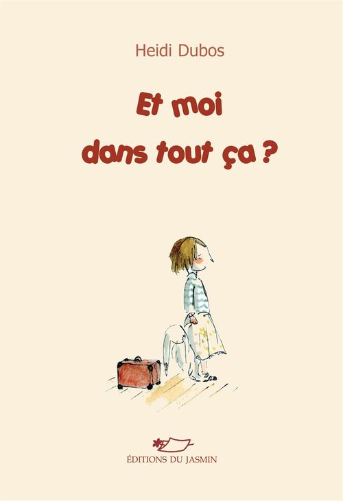 Couverture ebook de Et moi dans tout ça ?, de Heidi Dubos
