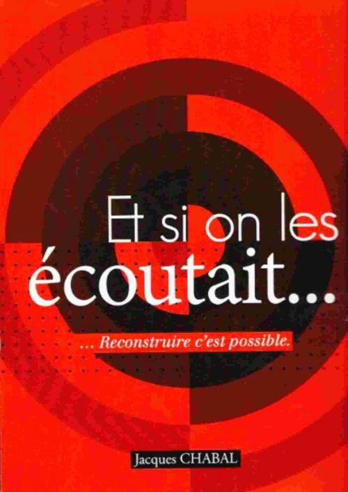 Couverture ebook de Et si on les écoutait...reconstruire c'est possible, de Jacques Chabal