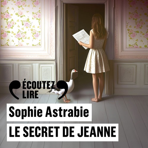 audiobook cover of Le secret de Jeanne, by Sophie Astrabie