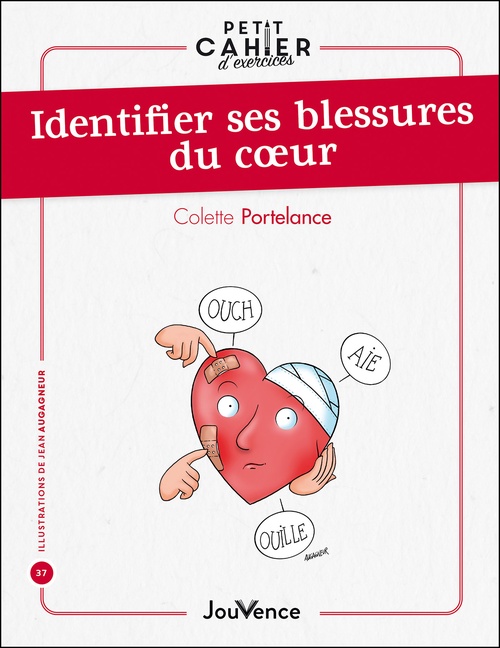 Couverture ebook de Petit cahier d'exercices : Identifier ses blessures du coeur, de Colette Portelance