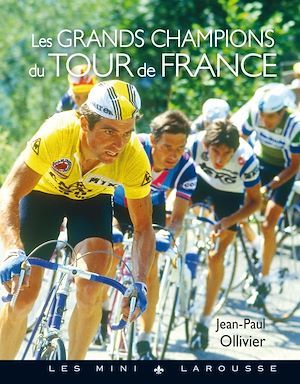 Couverture ebook de Les grands champions du Tour de France, de Jean-Paul Ollivier