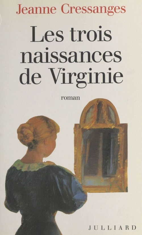 Couverture ebook de Les trois naissances de Virginie, de Jeanne Cressanges