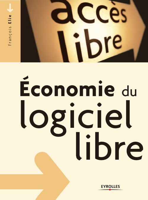 Couverture ebook de Economie du logiciel libre, de Elie Francois