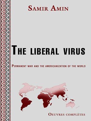 Couverture ebook de The liberal virus, de Samir Amin