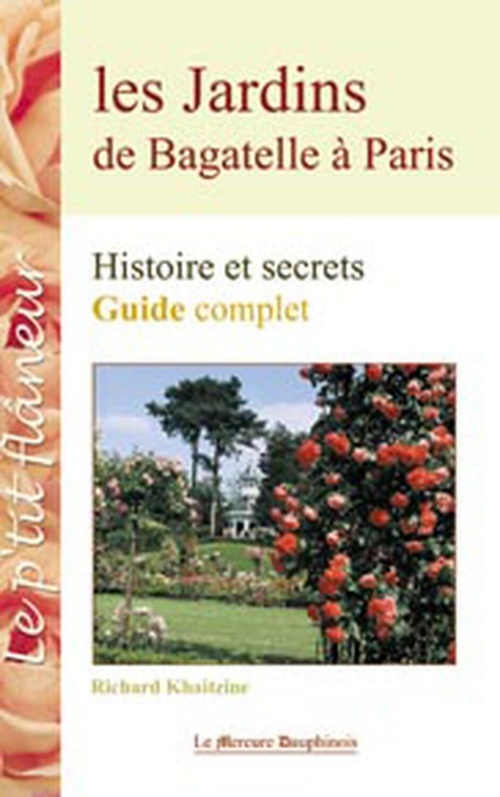 ebook cover of Les Jardins de Bagatelle à Paris - Guide, by Khaitzine Richard