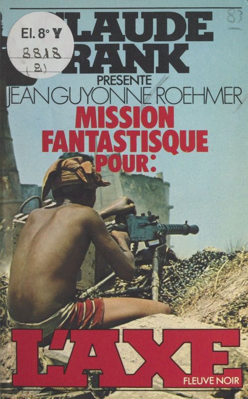 ebook cover of Mission fantastique pour l'Axe, by Jean-Guyonne Roehmer