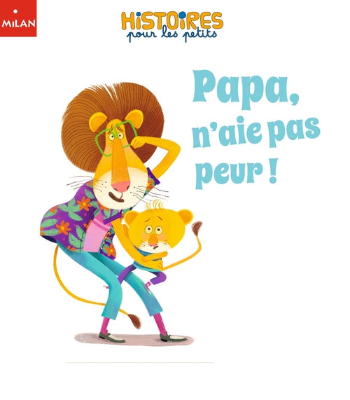 ebook cover of Papa, n'aie pas peur !, by Gwénola Morizur
