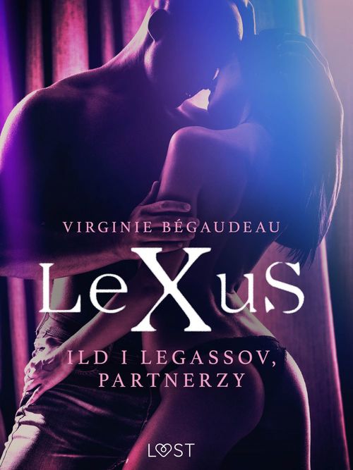 Couverture ebook de LeXuS: Ild i Legassov, Partnerzy - Dystopia erotyczna, de Virginie Bégaudeau