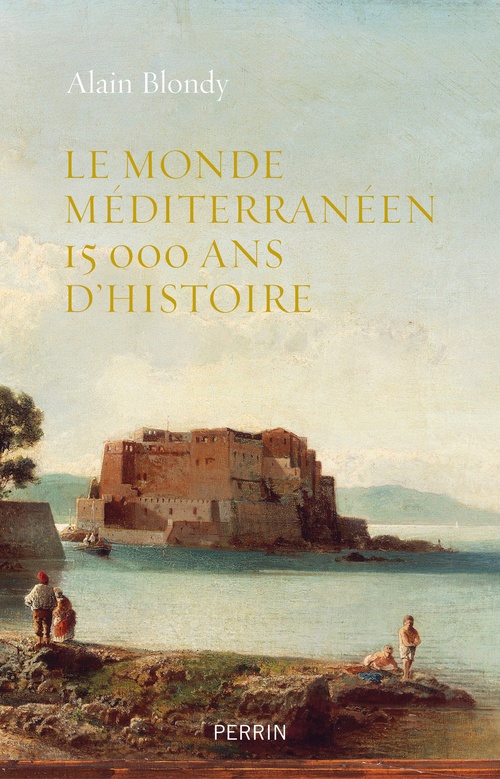 Couverture ebook de Le monde méditerranéen - 15000 ans d'histoire, de Alain Blondy