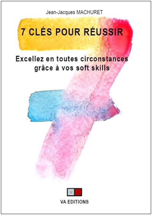 Couverture ebook de 7 Clés pour réussir, de Jean-Jacques Machuret