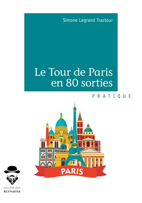 Couverture ebook de Le Tour de Paris en 80 sorties, de Simone Legrand trastour