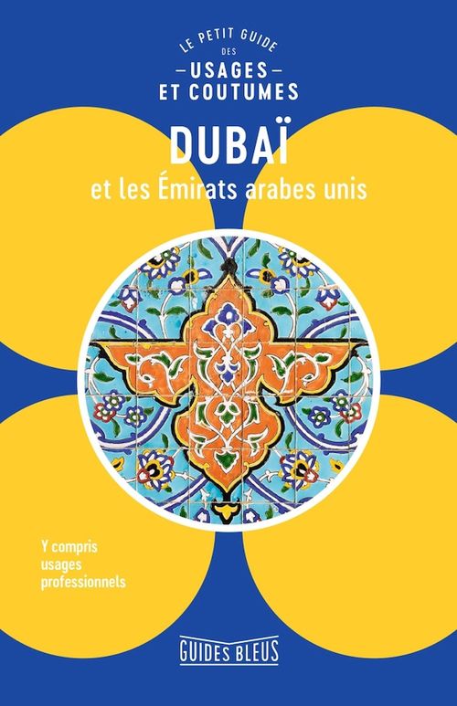 Couverture ebook de Dubaï et les Emirats arabes unis : le petit guide des usages et coutumes, de Collectifs