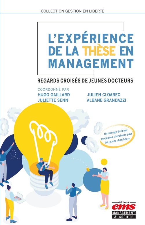 ebook cover of L'expérience de la thèse en management, by Collectif, Hugo Gaillard, Albane Grandazzi, Julien Cloarec, Juliette Senn