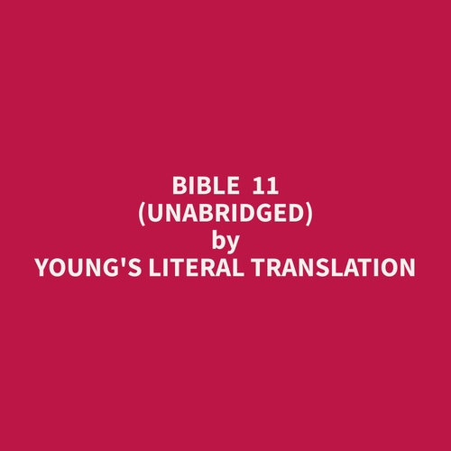 audiobook cover of Bible  11 (Unabridged), by Young'S Literal Translation