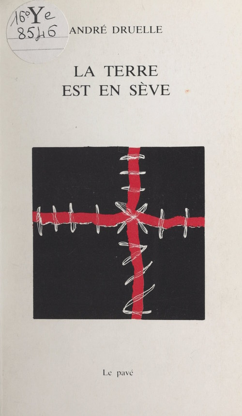 Couverture ebook de La terre est en sève, de Andre Druelle