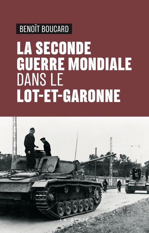Couverture ebook de La Seconde Guerre mondiale dans le Lot-et-Garonne, de Benoît Boucard