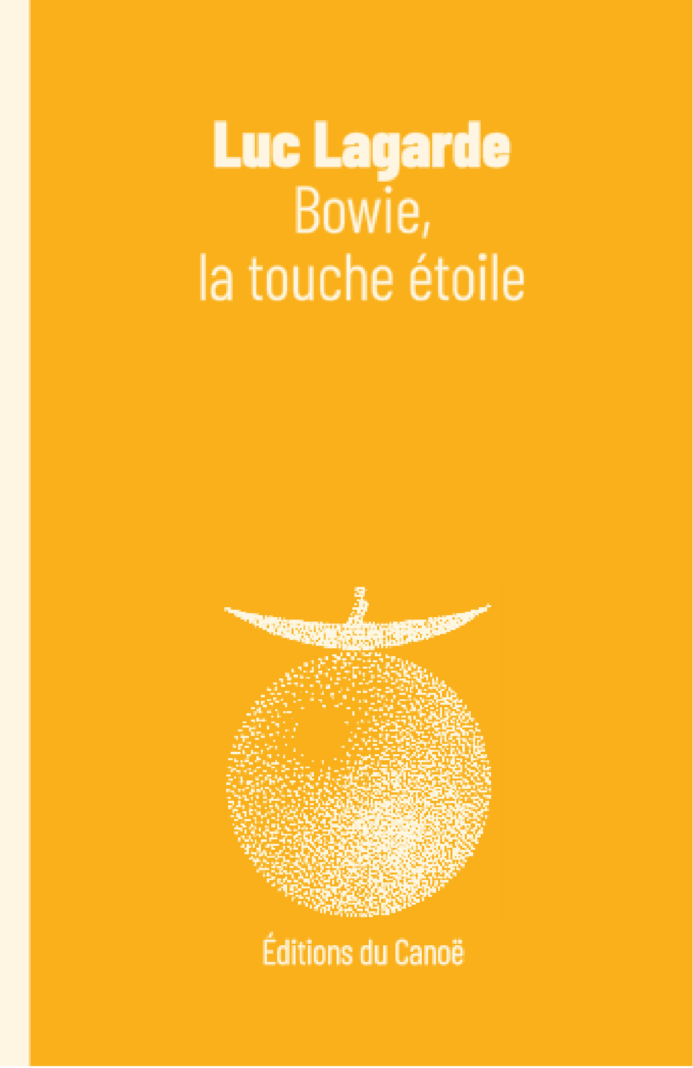 ebook cover of Bowie, la touche étoile, by Luc Lagarde