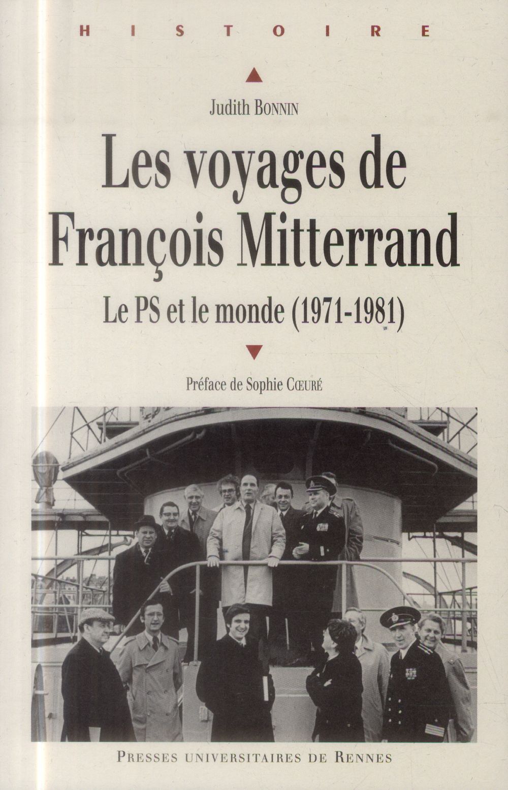 Couverture ebook de Les voyages de François Mitterrand - Le PS et le monde (1971-1981), de Judith Bonnin