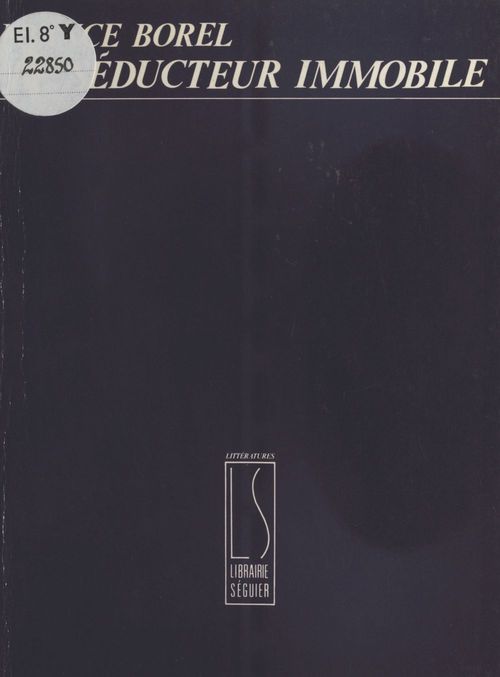 ebook cover of Le Séducteur immobile, by France Borel