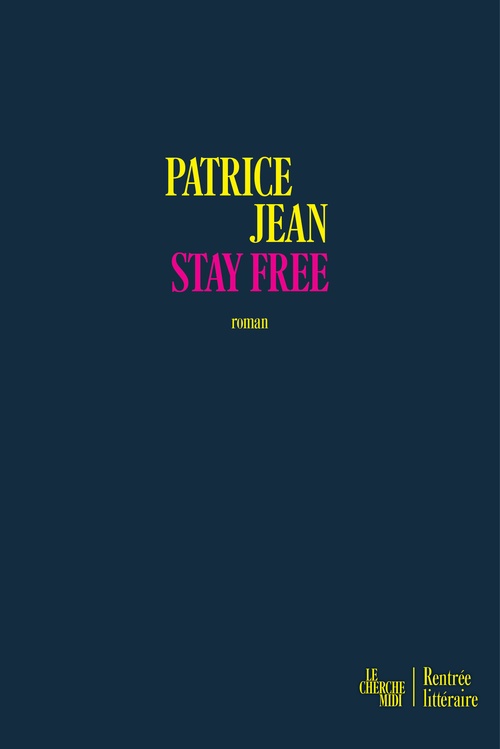 Couverture ebook de Stay Free, de Patrice Jean