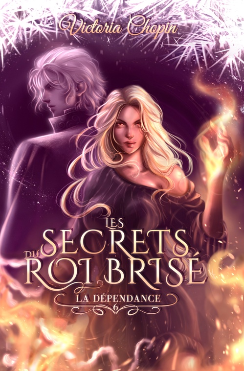 Couverture ebook de Les secrets du Roi brisé - Tome 6 - Fantasy urbaine - Secrets de famille, pouvoirs, destinée, de Victoria Chopin