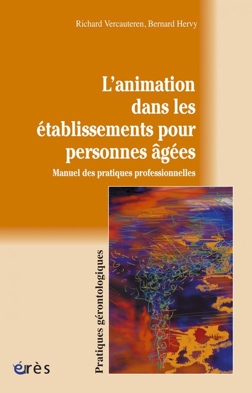 Couverture ebook de L'animation dans les établissements pour personnes âgées, de Bernard Hervy, Richard Vercauteren