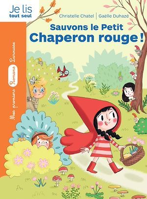 ebook cover of La bande des contes - Sauvons le Petit Chaperon rouge !, by Christelle Chatel