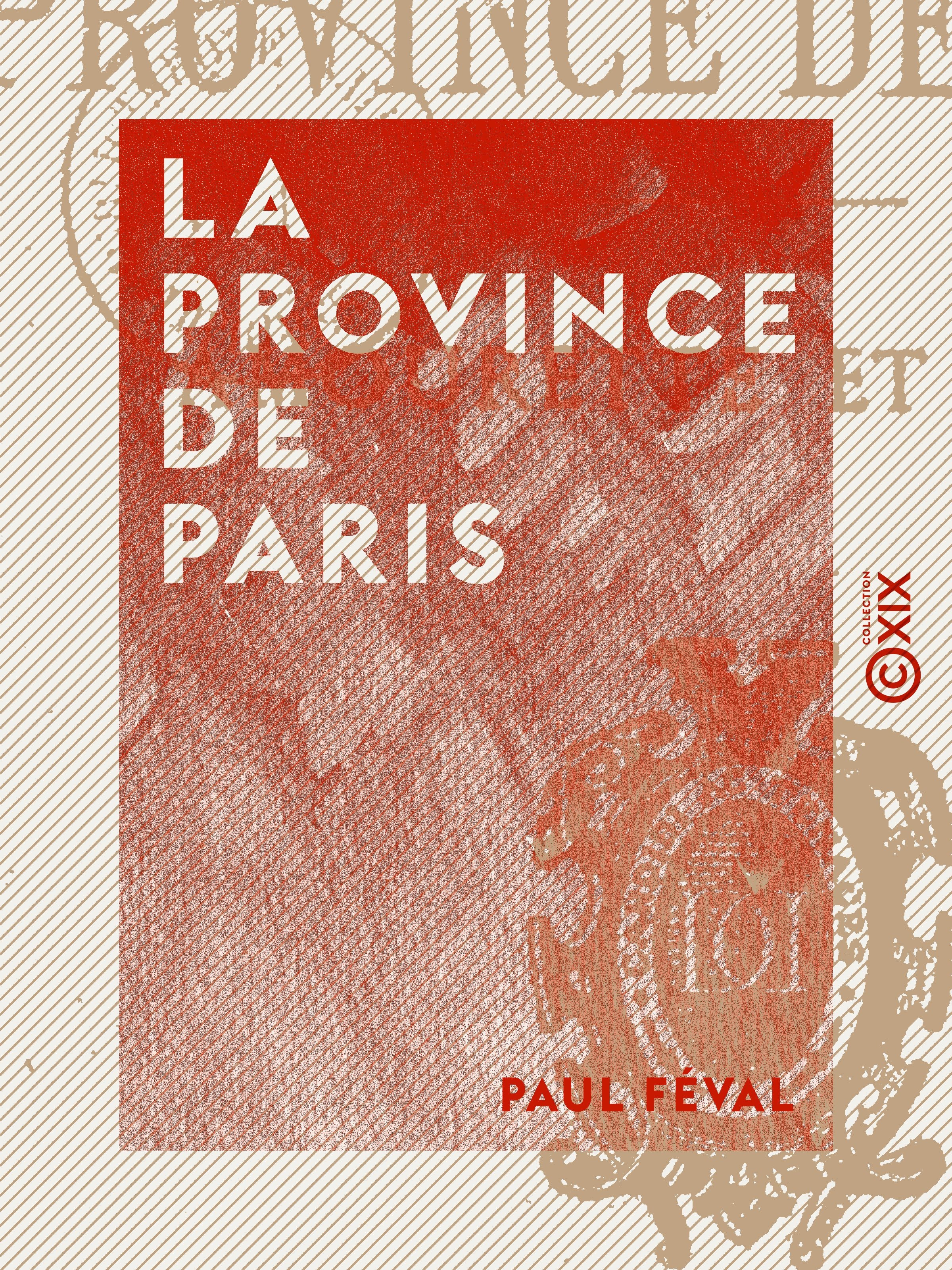 Couverture ebook de La Province de Paris, de Paul Feval