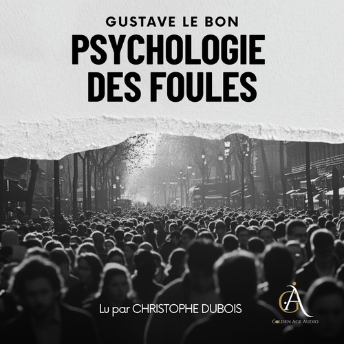 Couverture audiobook de Psychologie des Foules - Livre Audio, de Gustave Le Bon, Livres audio en français