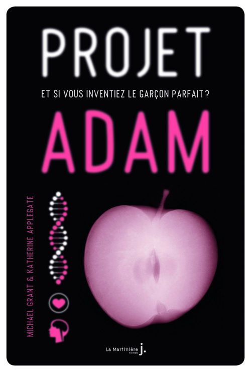 ebook cover of Projet Adam. et si vous inventiez le garçon parfait ?, by Katherine Applegate, Michael Grant