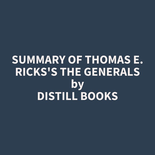 Couverture audiobook de Summary of Thomas E. Ricks's The Generals, de Distill Books