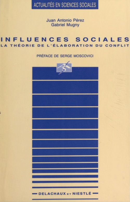 ebook cover of Influences sociales : la théorie de l'élaboration du conflit, by Mugny/Perez