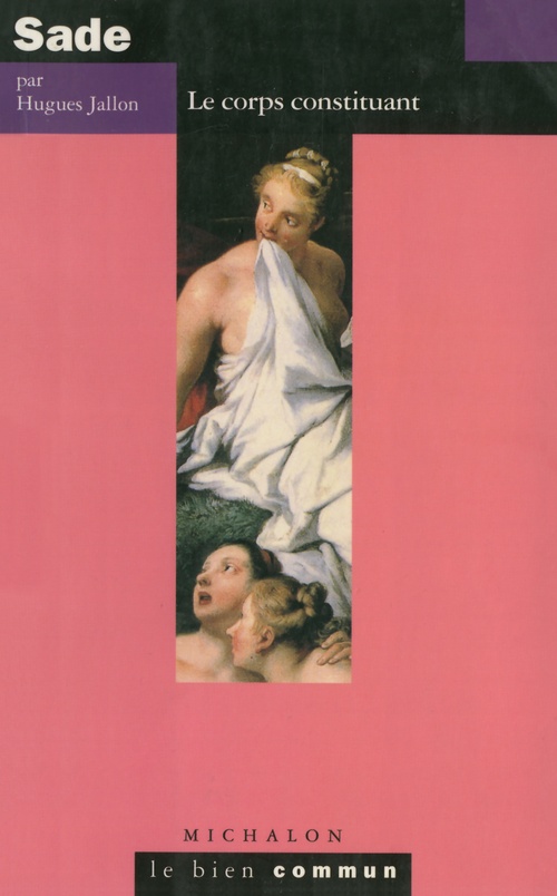 ebook cover of Sade. Le corps constituant, by Hugues Jallon
