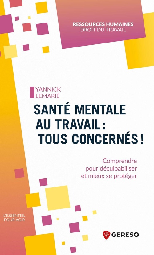 ebook cover of Santé mentale au travail : tous concernés !, by Yannick  LEMARIÉ