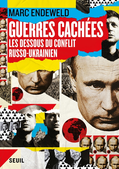 Couverture ebook de Guerres cachées. Les dessous du conflit russo-ukrainien, de Marc Endeweld