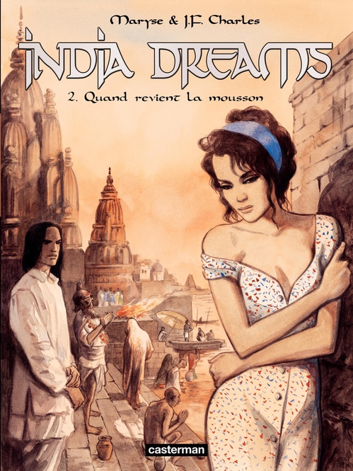 Couverture ebook de India Dreams (Tome 2) - Quand revient la mousson, de Jean-françois Charles, Maryse Charles