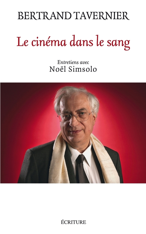 Couverture ebook de Le cinéma dans le sang, de Bertrand Tavernier