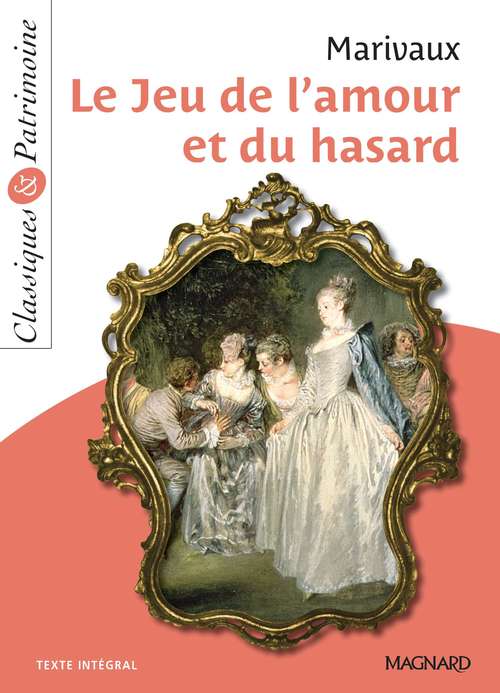 ebook cover of Le Jeu de l'amour et du hasard - Classiques et Patrimoine, by Pierre de Marivaux