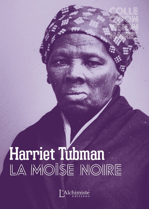 ebook cover of Harriet Tubman - La moïse noire, by Harriet Tubman
