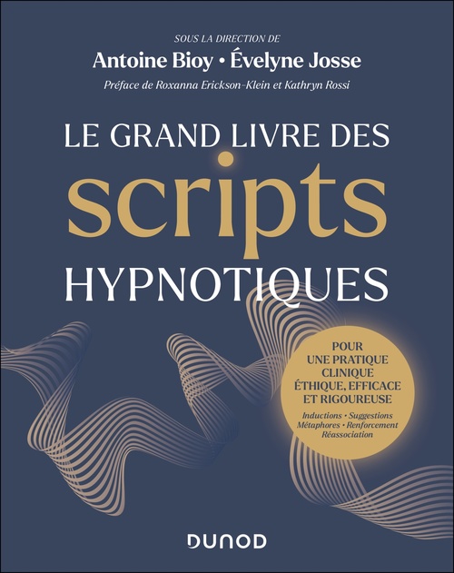 ebook cover of Le Grand Livre des scripts hypnotiques, by Antoine Bioy, Evelyne Josse