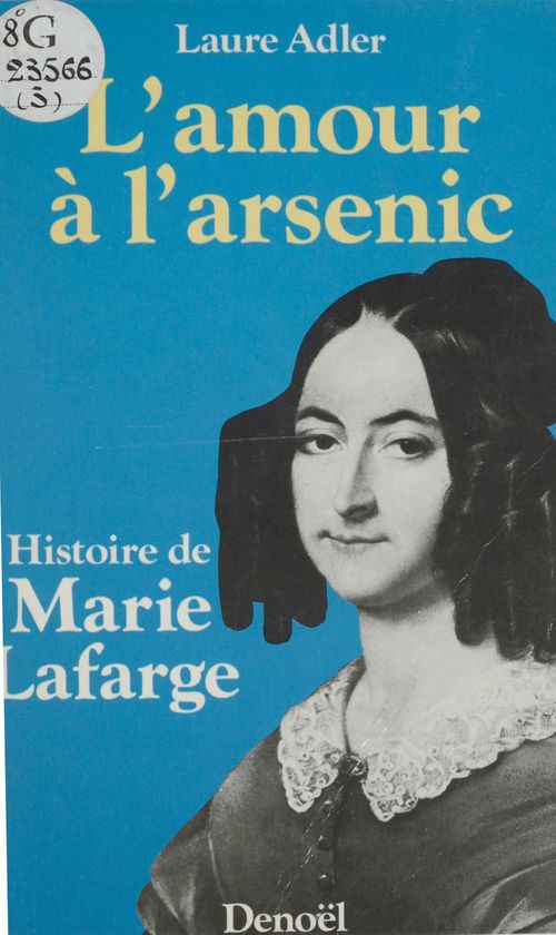Couverture ebook de L'Amour à l'arsenic : histoire de Marie Lafarge, de Laure Adler