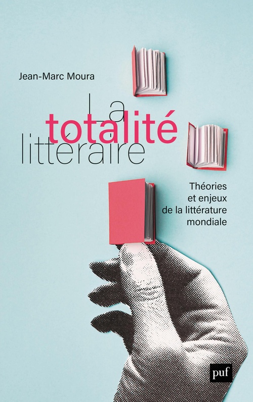ebook cover of La totalité littéraire : Théorie et enjeux de la littérature mondiale, by Jean-Marc Moura