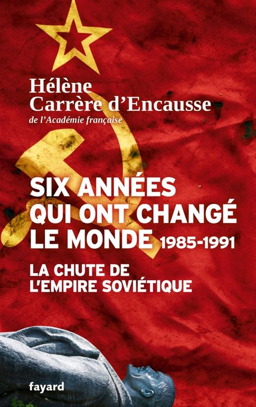 Couverture ebook de Six années qui ont changé le monde 1985-1991, de Hélène Carrère d'Encausse