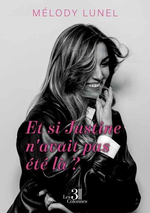 ebook cover of Et si Justine n'avait pas été là ?, by Mélody Lunel