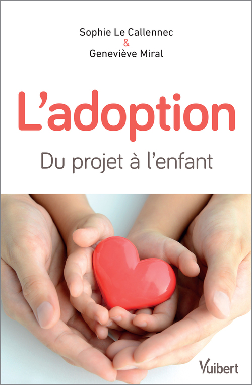 ebook cover of L'adoption : du projet à l'enfant, by Sophie Le Callennec, Geneviève Miral