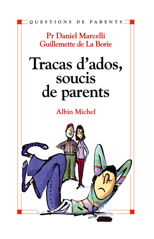 Couverture ebook de Tracas d'ados, soucis de parents, de Daniel Marcelli, Guillemette La Borie