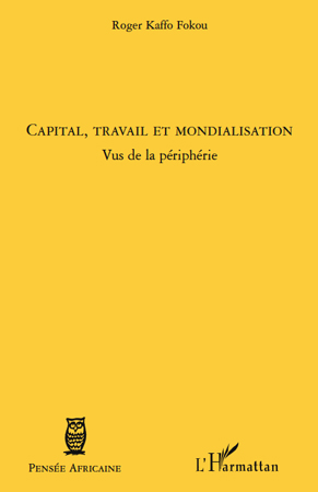 ebook cover of Capital, travail et mondialisation, by Roger Kaffo fokou