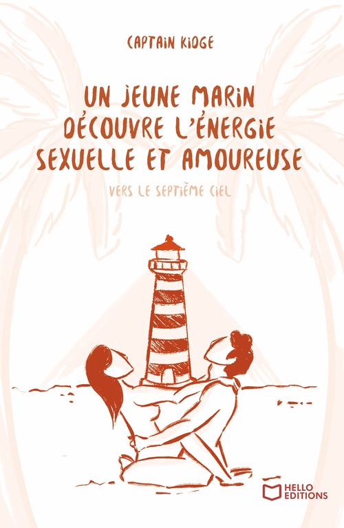 Couverture ebook de Un jeune marin découvre l'énergie sexuelle et amoureuse - Tome III : Vers le septième ciel, de Captain Kidge
