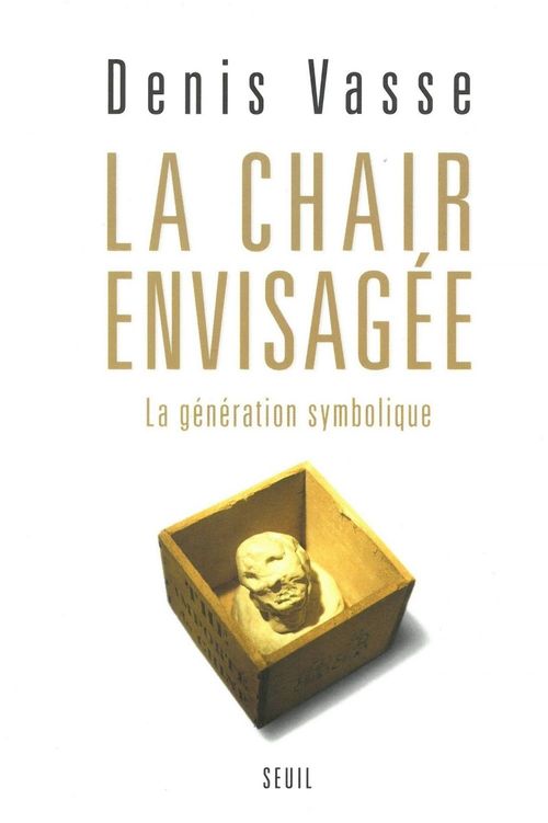 Couverture ebook de La chair envisagée. La génération symbolique, de Vasse Denis
